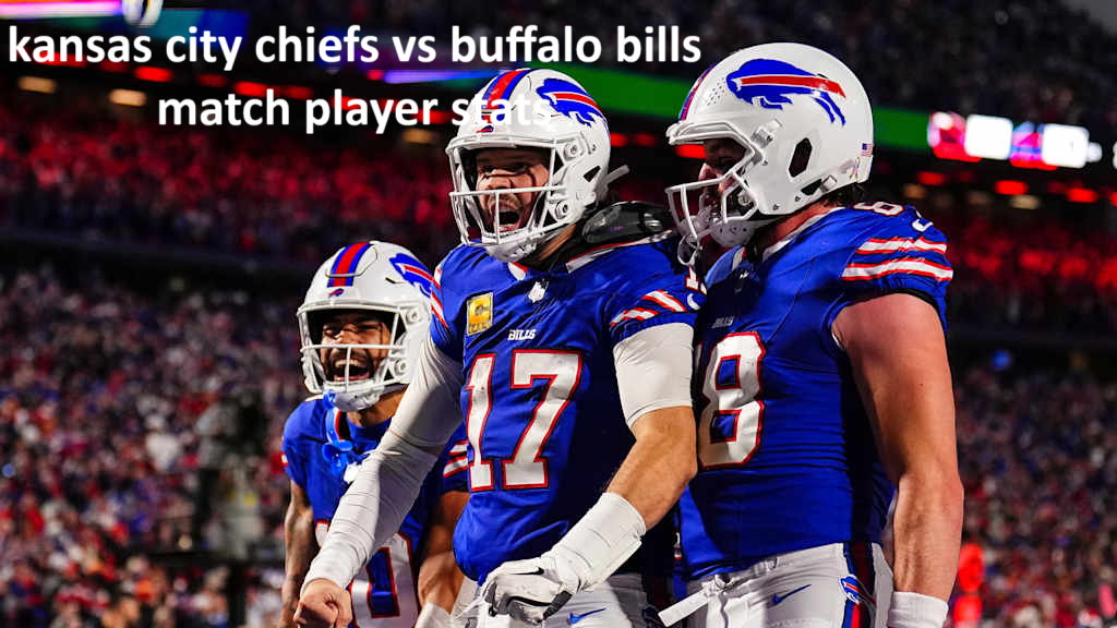 Kansas City Chiefs vs Buffalo Bills Match Player Stats